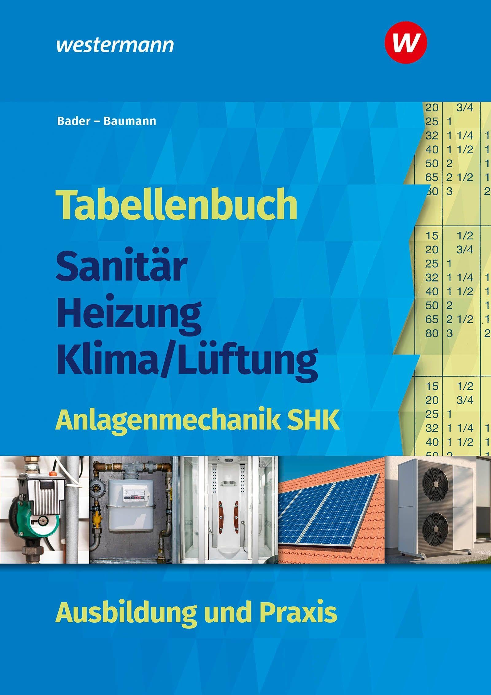 Tabellenbuch Sanitär-Heizung-Klima/Lüftung: Anlagenmechanik SHK Ausbildung und Praxis Tabellenbuch (Tabellenbuch Sanitär-Heizung- Lüftung) Business, Finance & Career