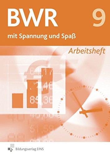 Betriebswirtschaftslehre / Rechnungswesen mit Spannung und Spaß: BWR 9 mit Spannung und Spaß. Arbeitsheft. Bayern: Betriebswirtschaftslehre / ... für die sechstufige Realschule in Bayern) Business, Finance & Career