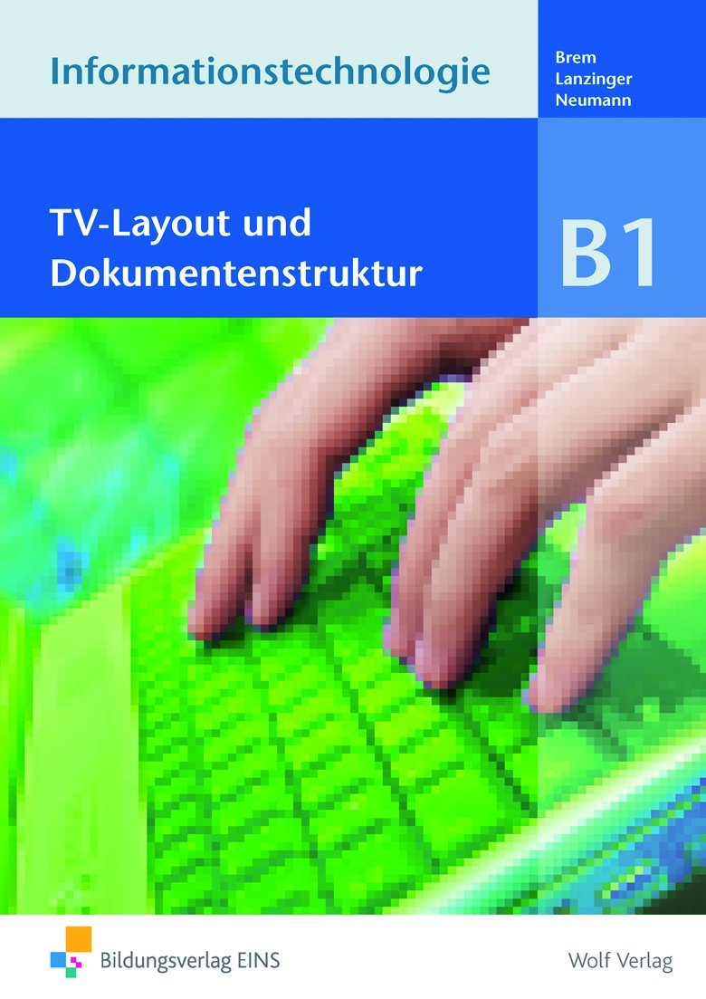 Informationstechnologie Modul  B1. Sechsstufige Realschule in Bayern Study Guides