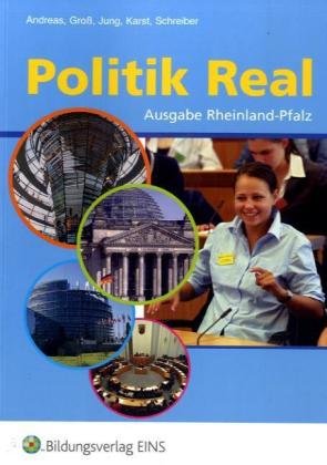Politik real, Ausgabe für Rheinland-Pfalz: Gesamtband für die Realschule in Rheinland-Pfalz (Politik Real: Gesamtband für die Realschule in Rheinland-Pfalz) Study Guides