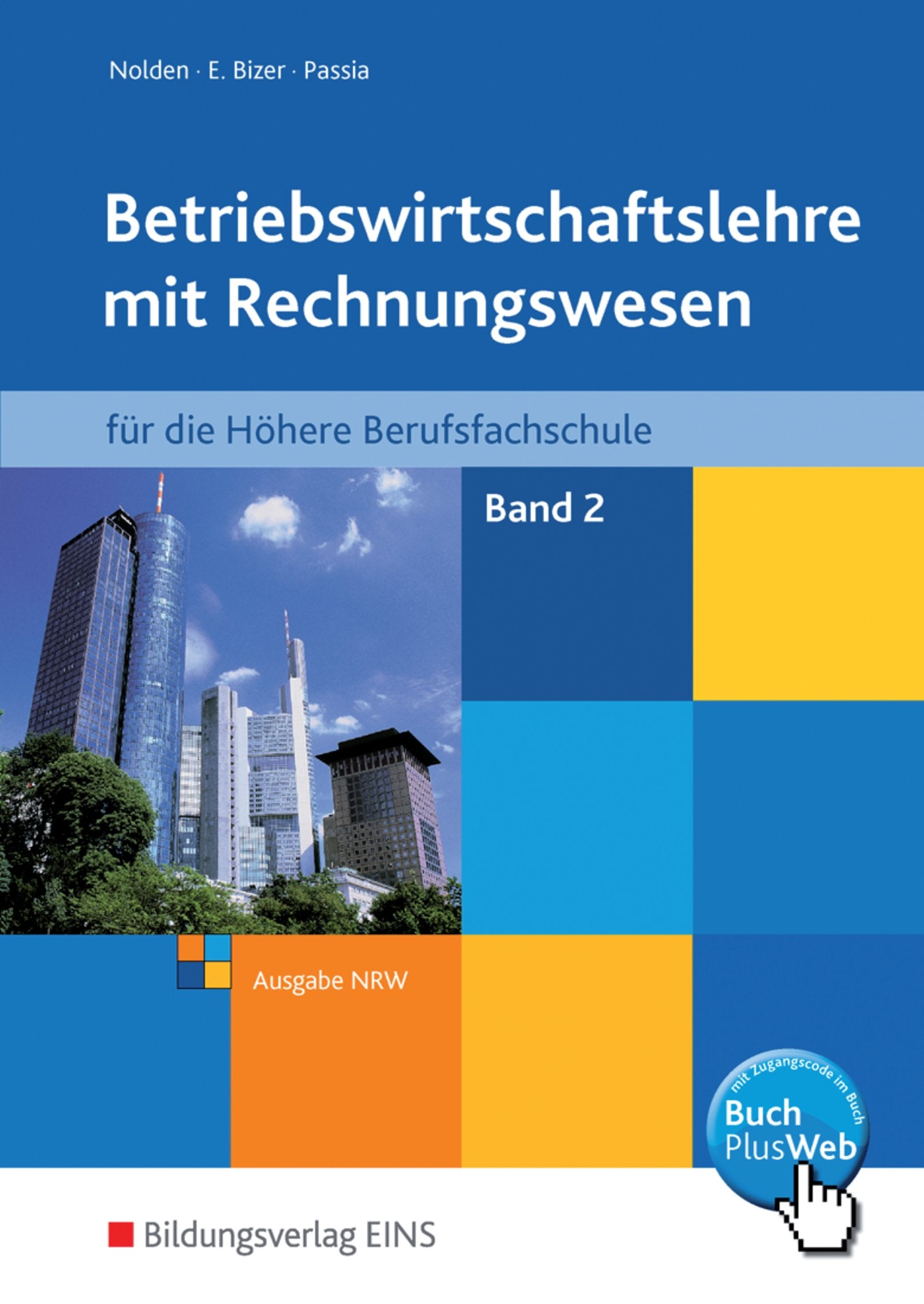 Betriebswirtschaftslehre mit Rechnungswesen / Betriebswirtschaftslehre mit Rechnungswesen für Höhere Berufsfachschulen: Ausgabe nach neuem Lehrplan ... Lehrplan für die Höhere Berufsfachschule) Business, Finance & Career