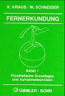 Fernerkundung, Bd.1, Physikalische Grundlagen und Aufnahmetechniken Geology & Geography