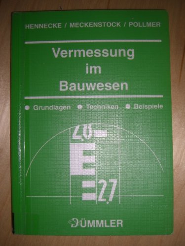 Vermessung im Bauwesen: Grundlagen, Techniken, Beispiele Business & Technology