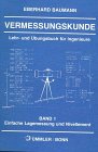 Vermessungskunde, Bd.1, Einfache Lagemessung und Nivellement Business & Technology