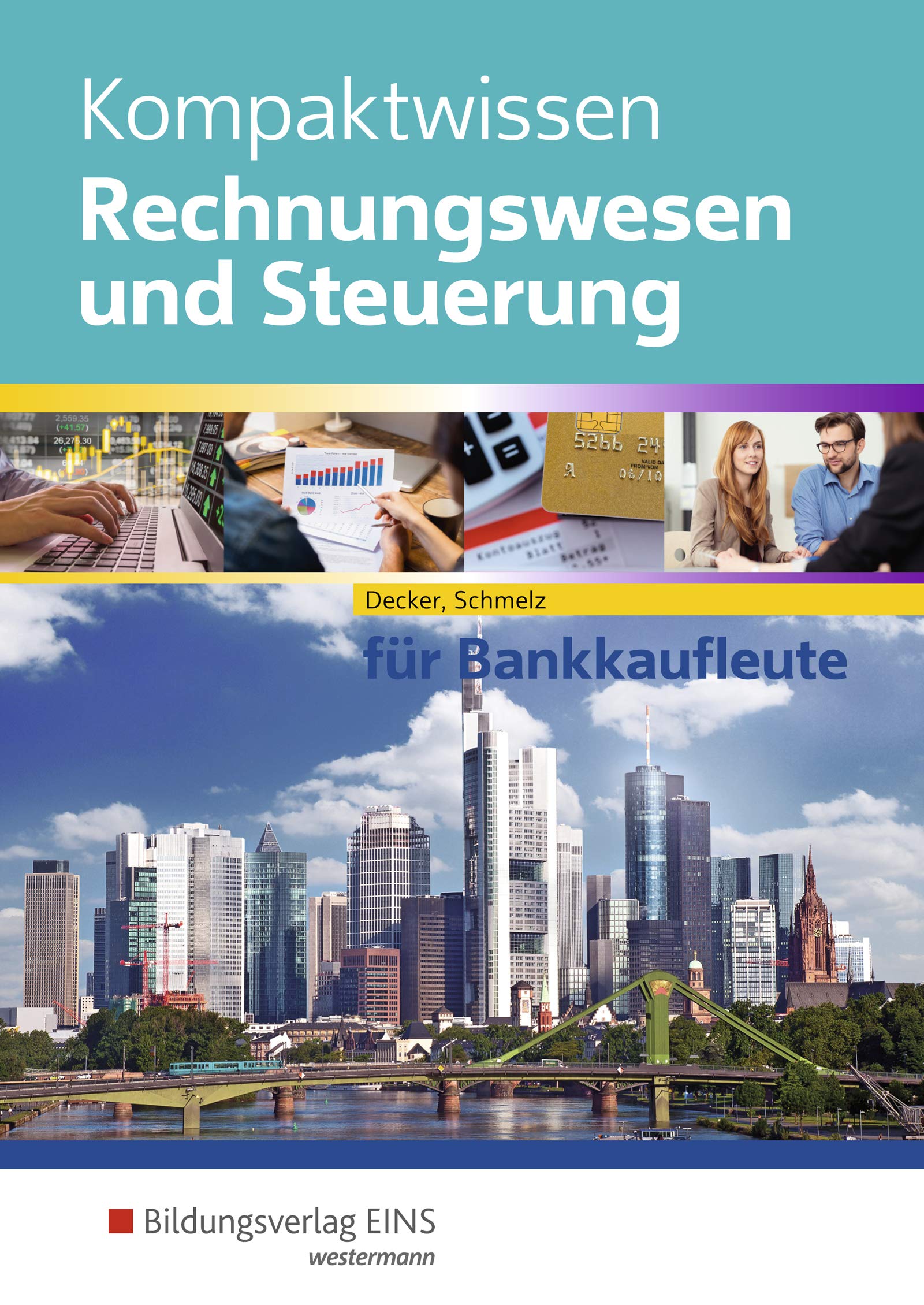 Kompaktwissen Rechnungswesen und Steuerung für Bankkaufleute. Schülerband Study Guides