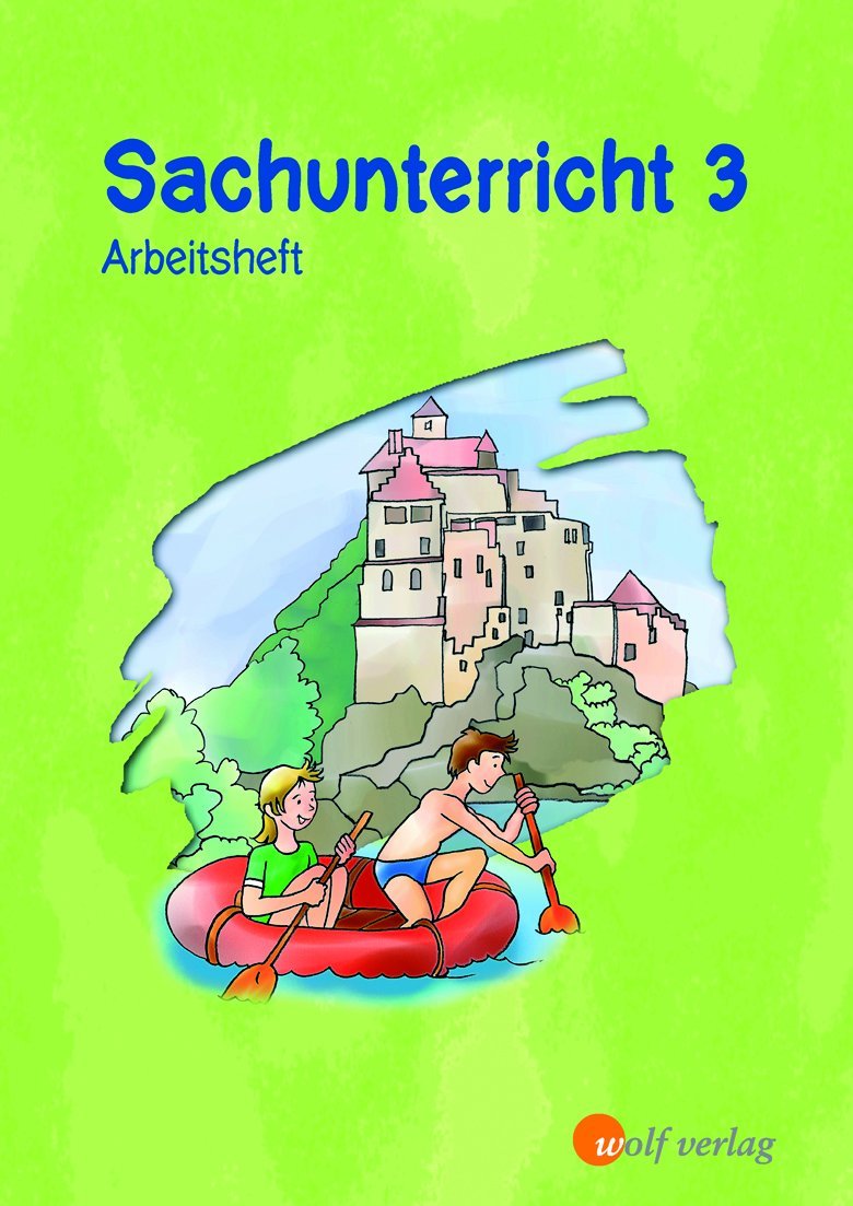 Sachunterricht 3. Arbeitsheft. Sachsen: Ausgabe für Sachsen / Arbeitsheft 3 (Sachunterricht: Ausgabe für Sachsen) Study Guides