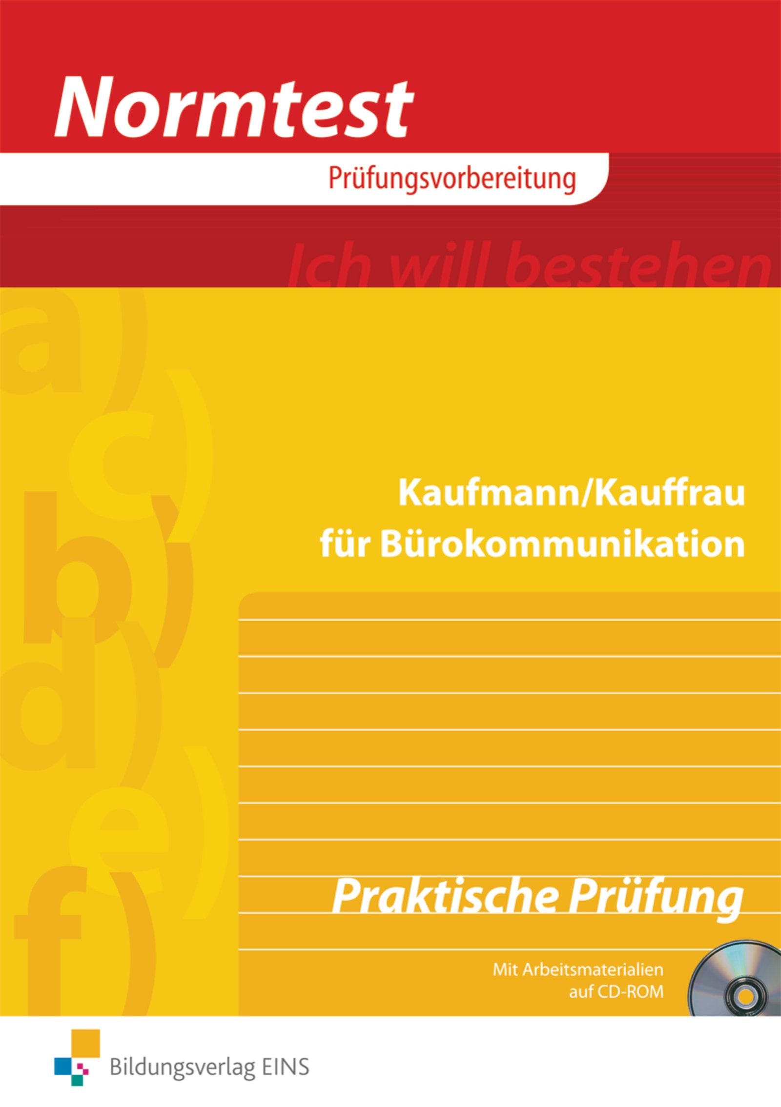 Kaufmann / Kauffrau für Bürokommunikation. Praktische Prüfung Business, Finance & Career