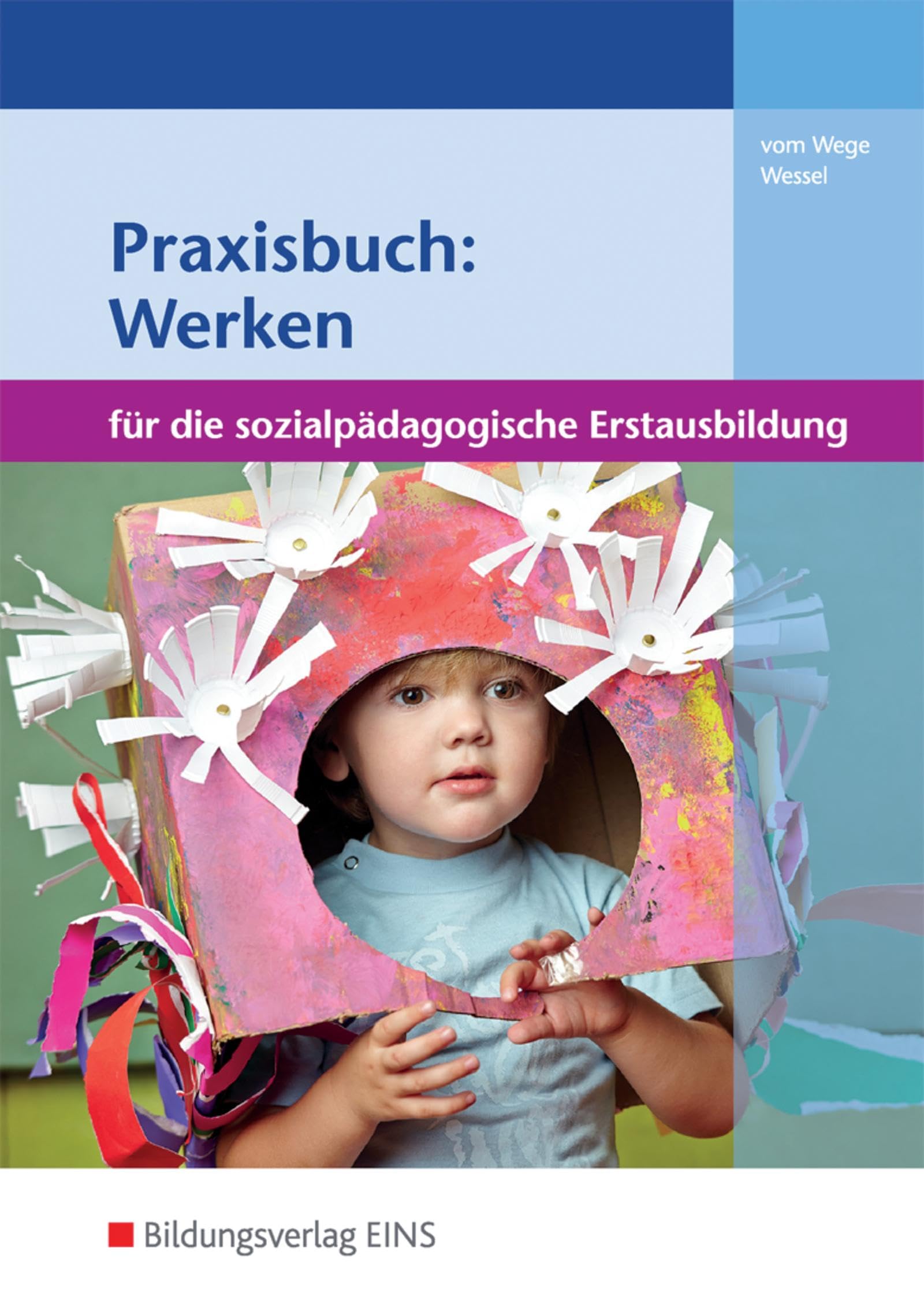 Praxisbuch: Werken für die sozialpädagogische Erstausbildung: Kinderpflege, Sozialpädagogische Assistenz, Sozialassistenz Schulbuch Business, Finance & Career