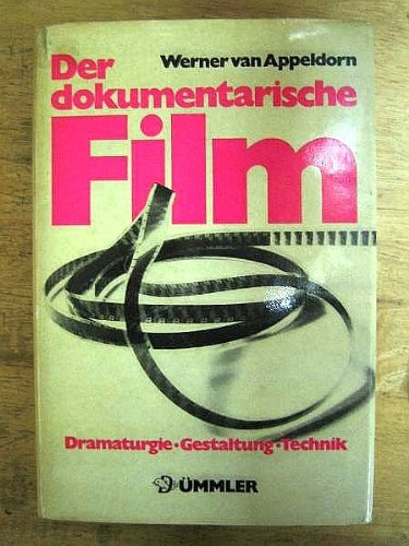Der dokumentarische Film. Dramaturgie, Gestaltung, Technik Film, Art & Culture