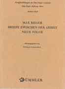 Max Reger. Briefe zwischen der Arbeit. Neue Folge Essays & Short Stories