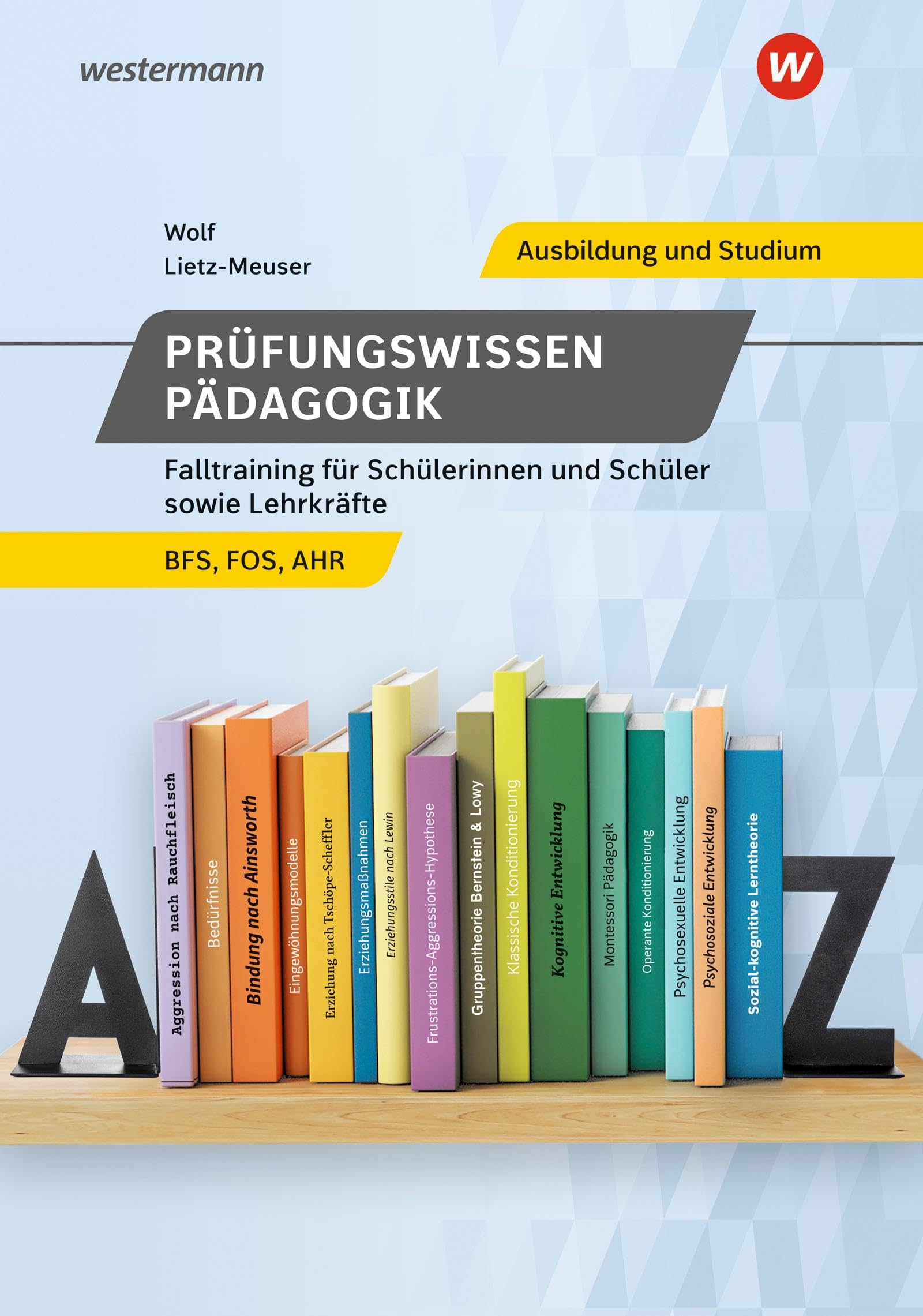 Prüfungswissen Pädagogik. Falltraining für Schüler und Lehrer: Schulbuch Study Guides
