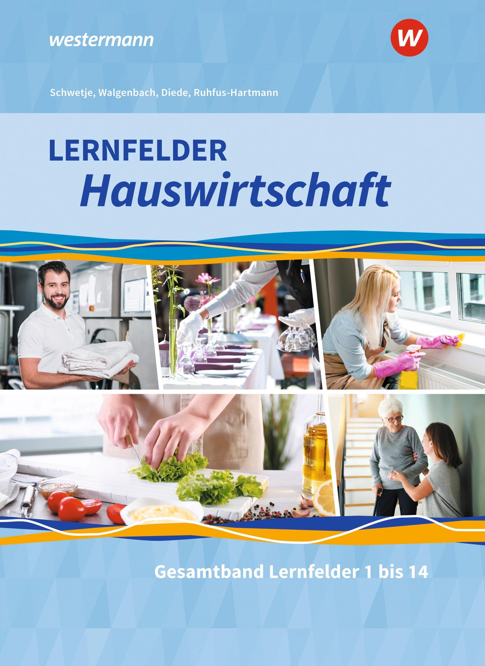 Lernfelder Hauswirtschaft. Gesamtband: Schulbuch Study Guides