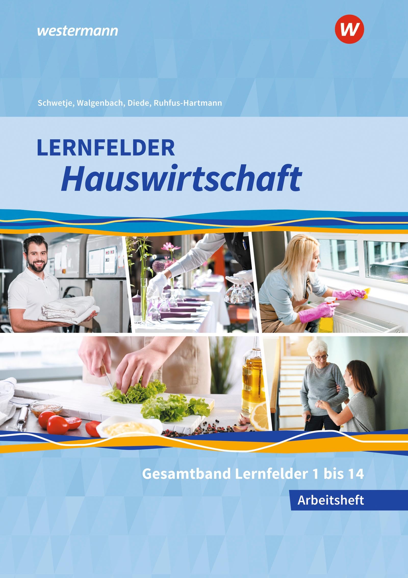 Lernfelder Hauswirtschaft: Gesamtband Arbeitsheft Study Guides