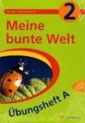 Meine bunte Welt / Differenzierungsmaterialien für den Sachunterricht der Unterstufe: Meine bunte Welt 2. Arbeitsbuch und Übungsheft A: ... der Unterstufe / Übungsheft 2 A Study Guides