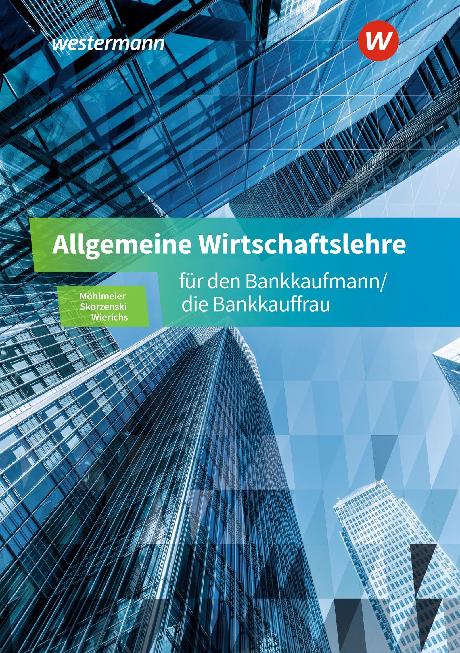 Allgemeine Wirtschaftslehre für den Bankkaufmann/die Bankkauffrau: Schülerband Study Guides