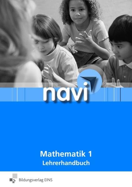 navi Mathematik 1: Lehrerhandbuch Lehrerhandbuch (Navi Mathematik / Navi Mathematik 1) Study Guides