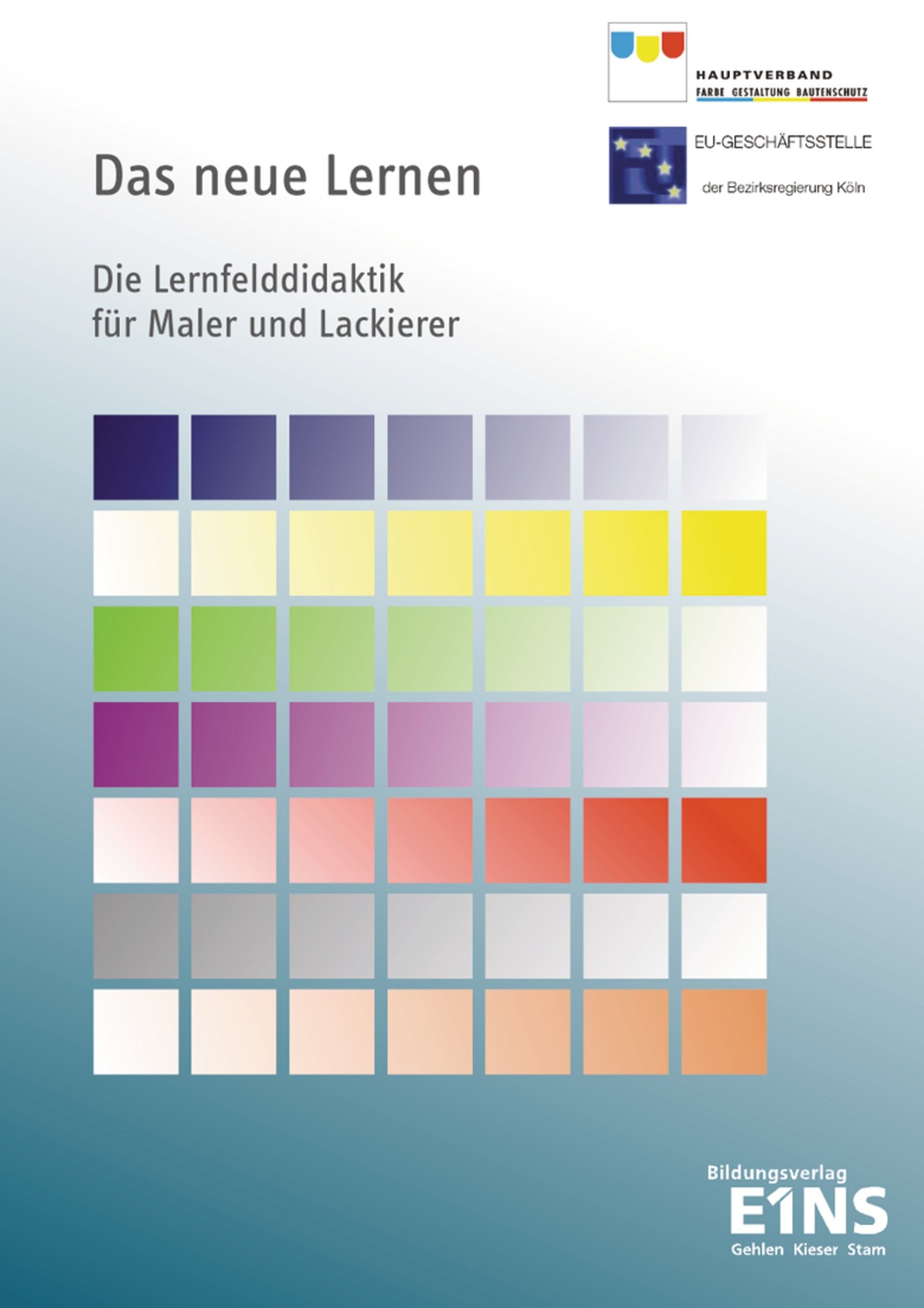 Das neue Lernen: Die Lernfelddidaktik für Maler und Lackierer Study Guides