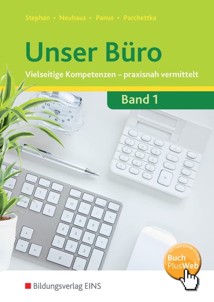 Unser Büro Vielseitige Kompetenzen - praxisnah vermittelt: Lernfelder 1-4 Schulbuch Study Guides