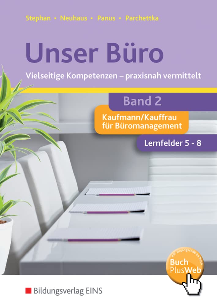 Unser Büro Vielseitige Kompetenzen - praxisnah vermittelt Study Guides
