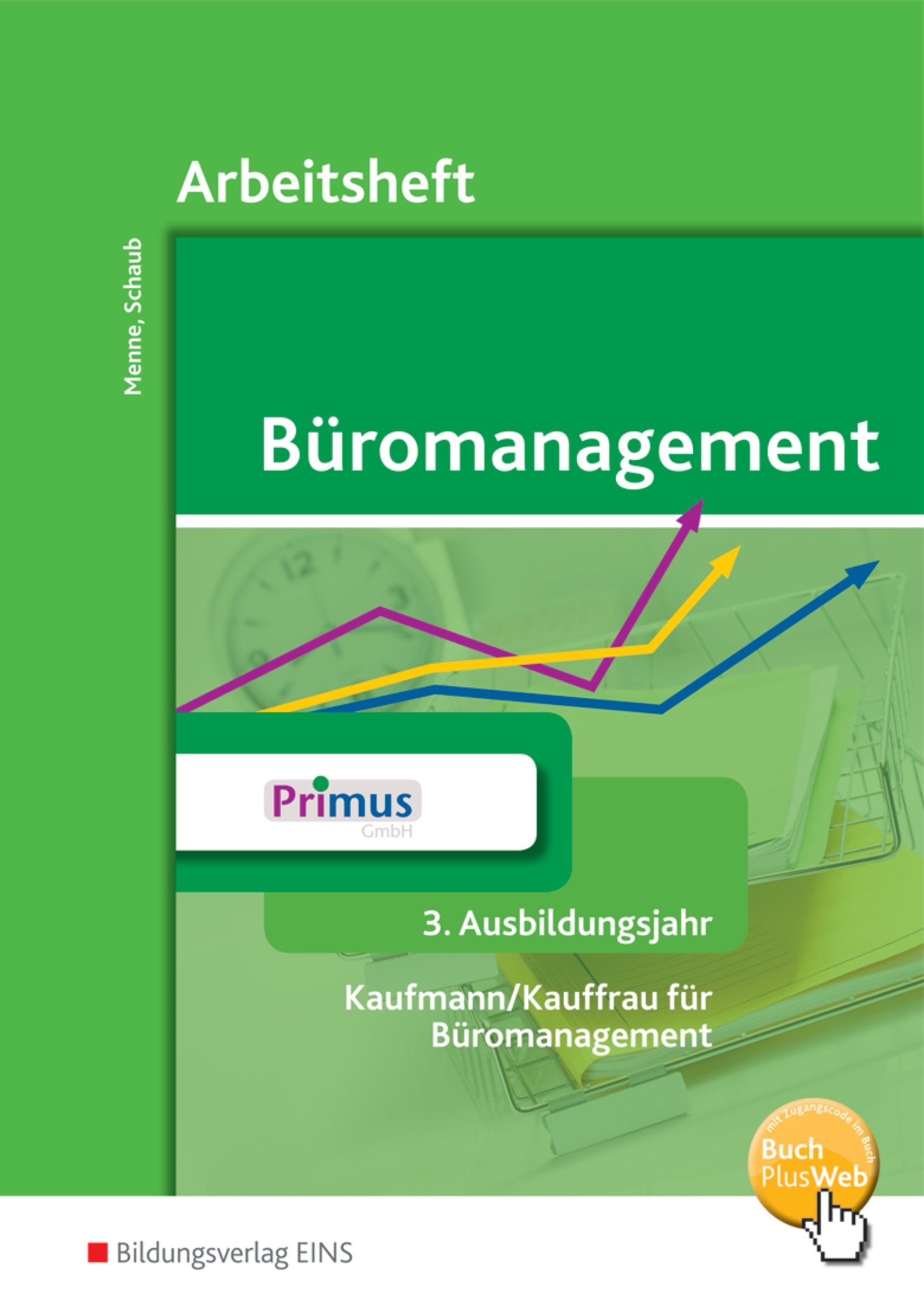 Büromanagement: 3. Ausbildungsjahr: Arbeitsheft Business, Finance & Career