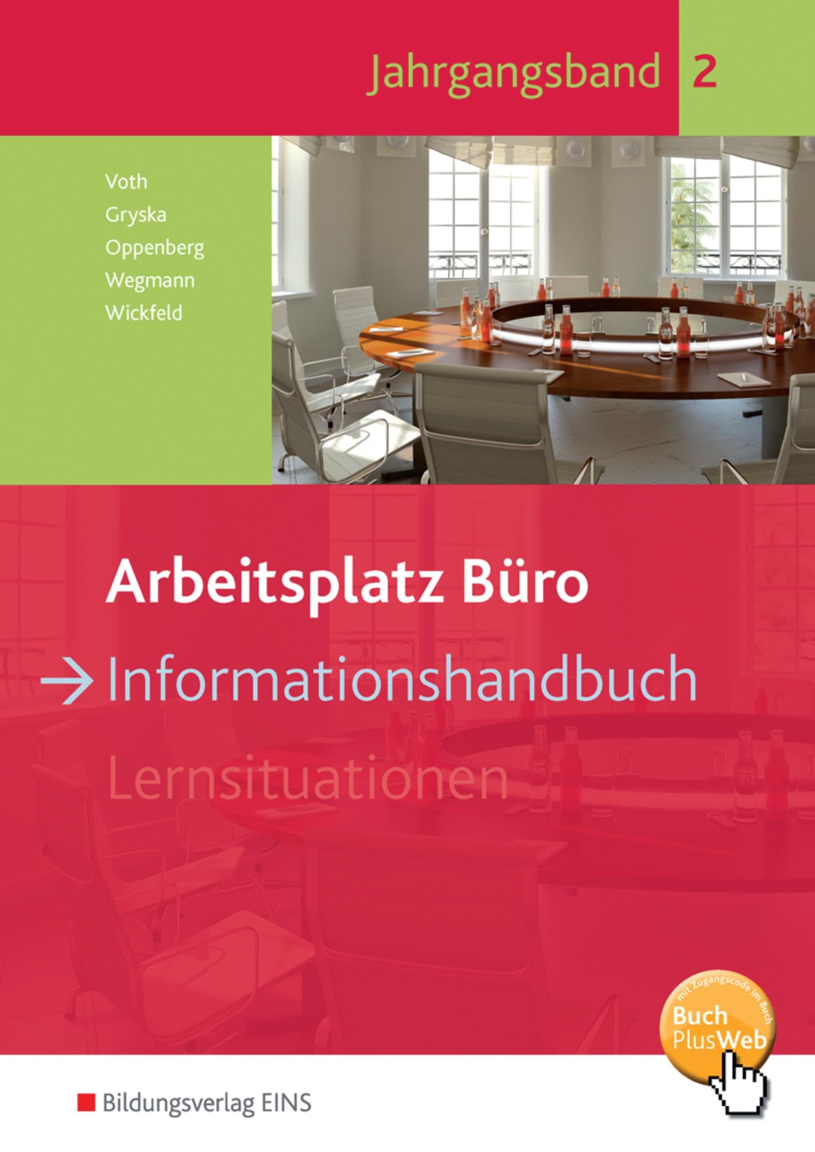 Arbeitsplatz Büro. Informationshandbuch Jahrgangsband 2: Schulbuch book
