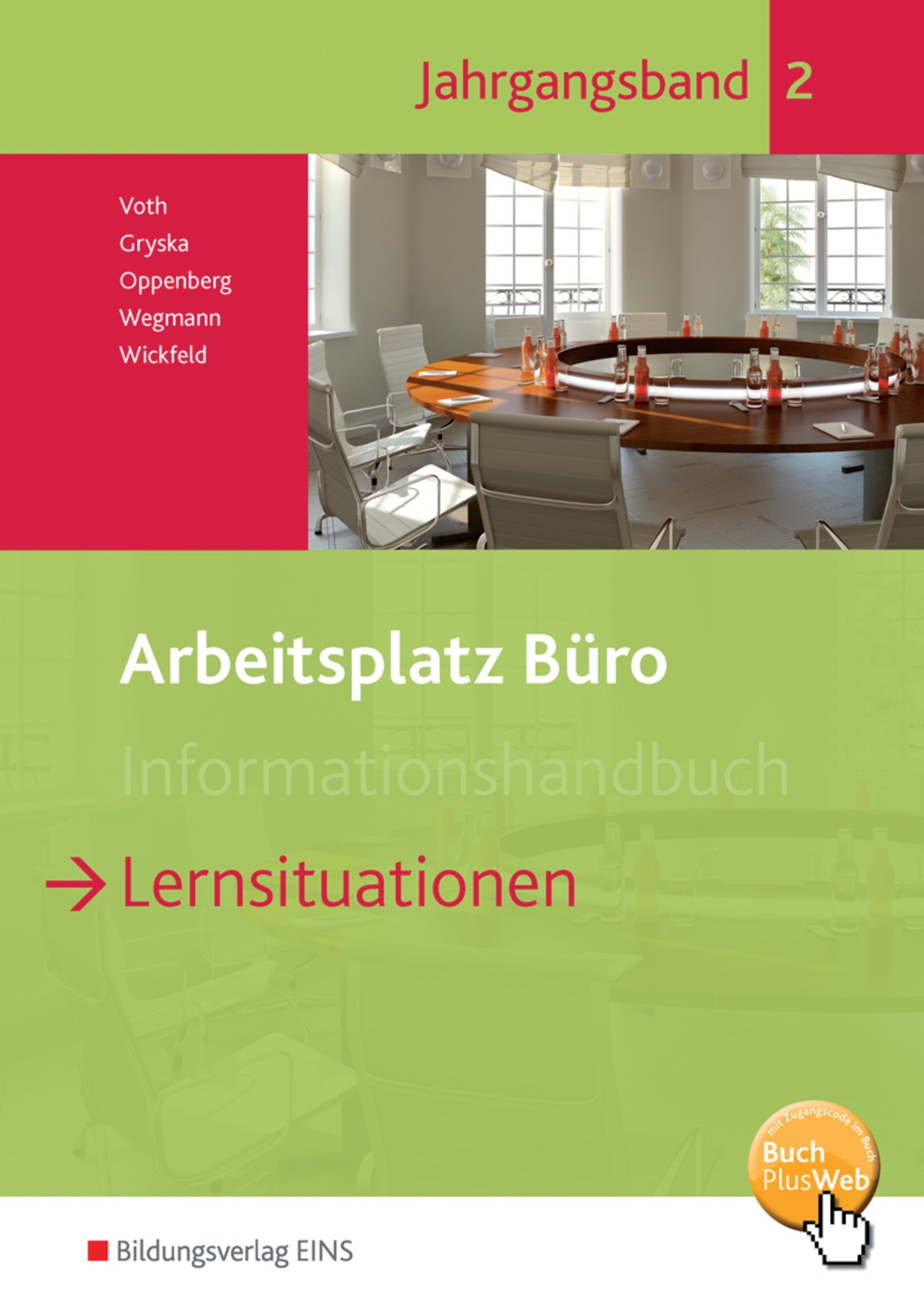 Arbeitsplatz Büro. Lernsituationen Jahrgangsband 2: Schülerband Study Guides
