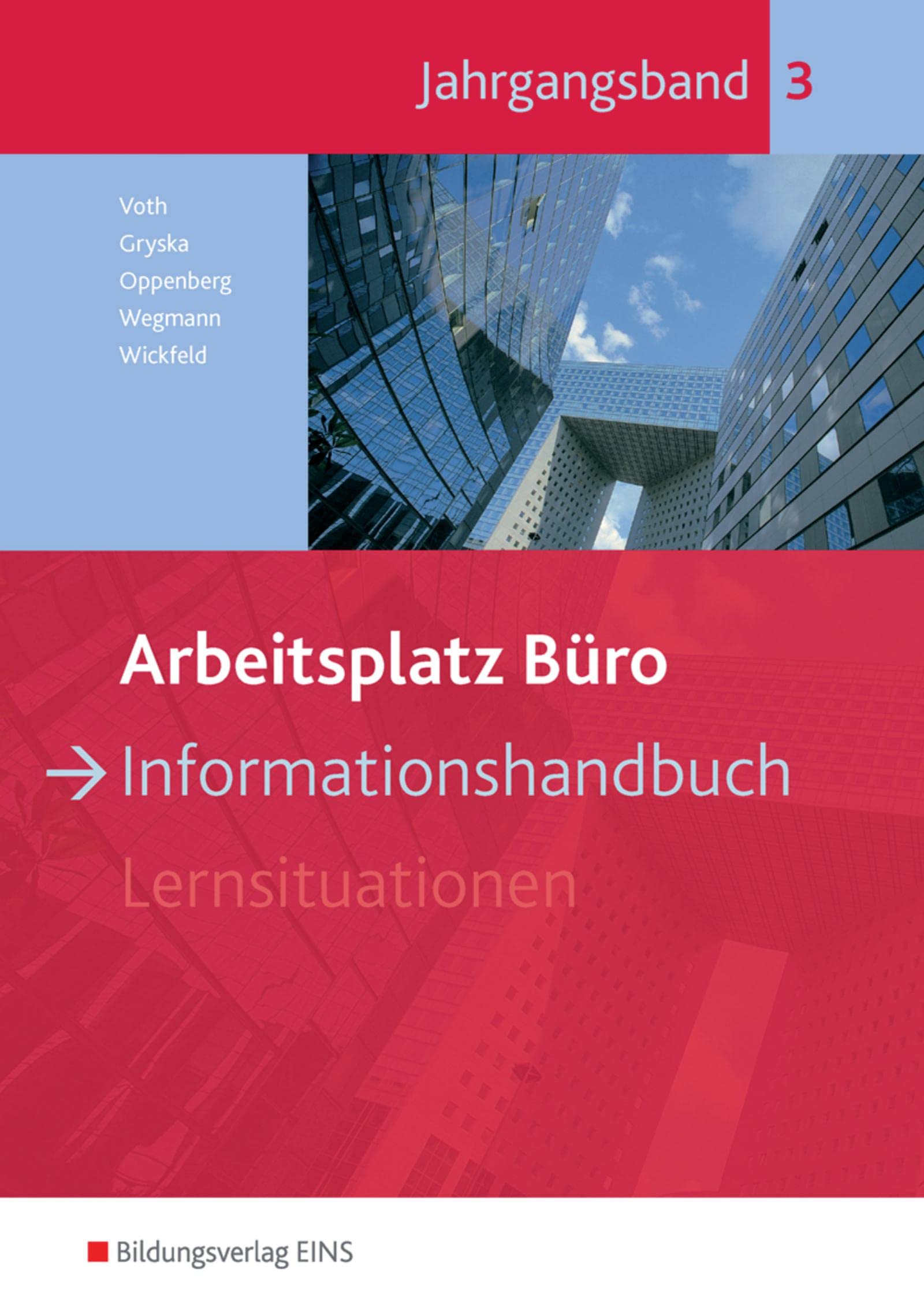 Arbeitsplatz Büro. Informationshandbuch Jahrgangsband 3. Schulbuch book
