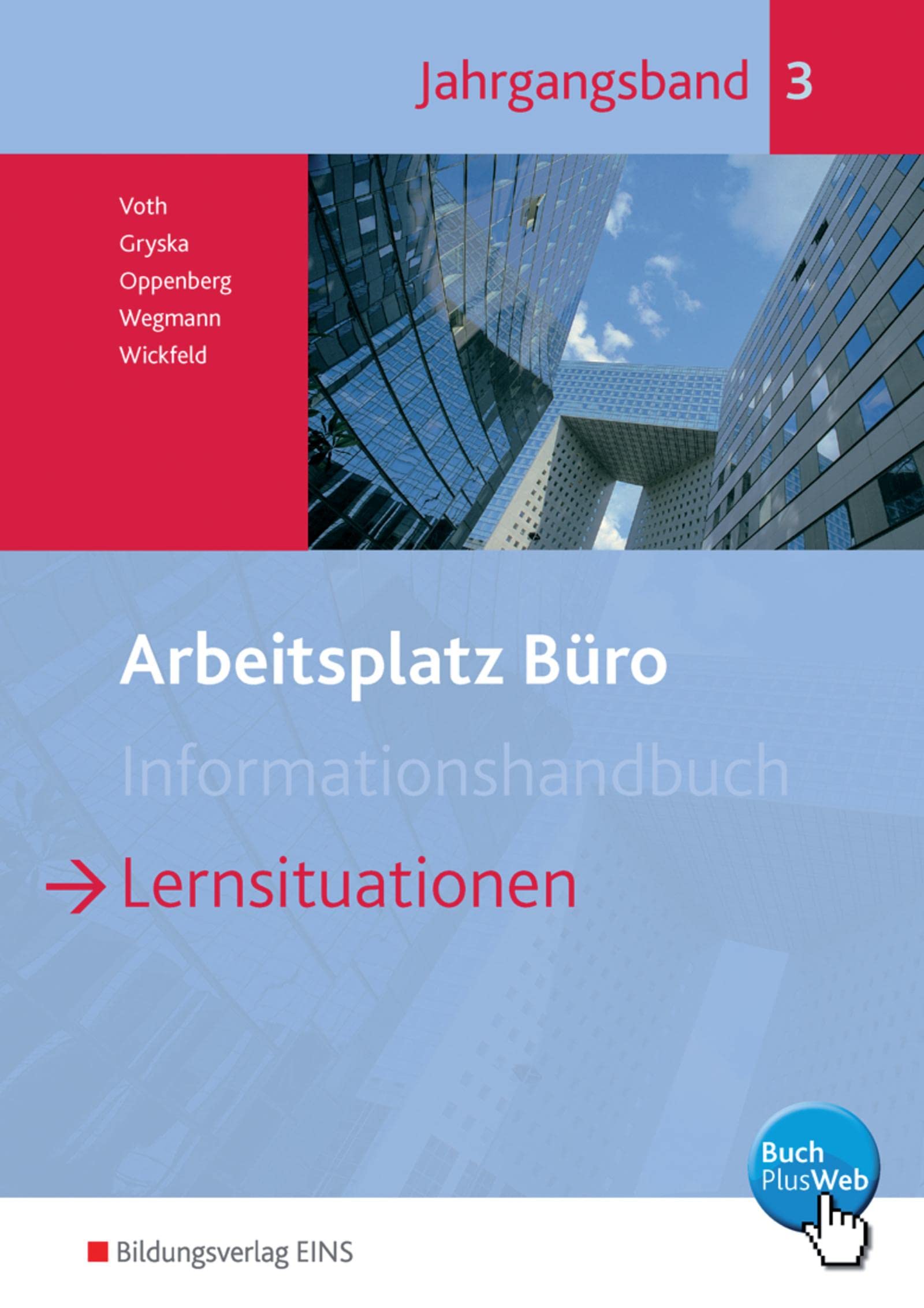 Arbeitsplatz Büro: Lernsituationen Jahrgangsband 3 Schülerband Study Guides