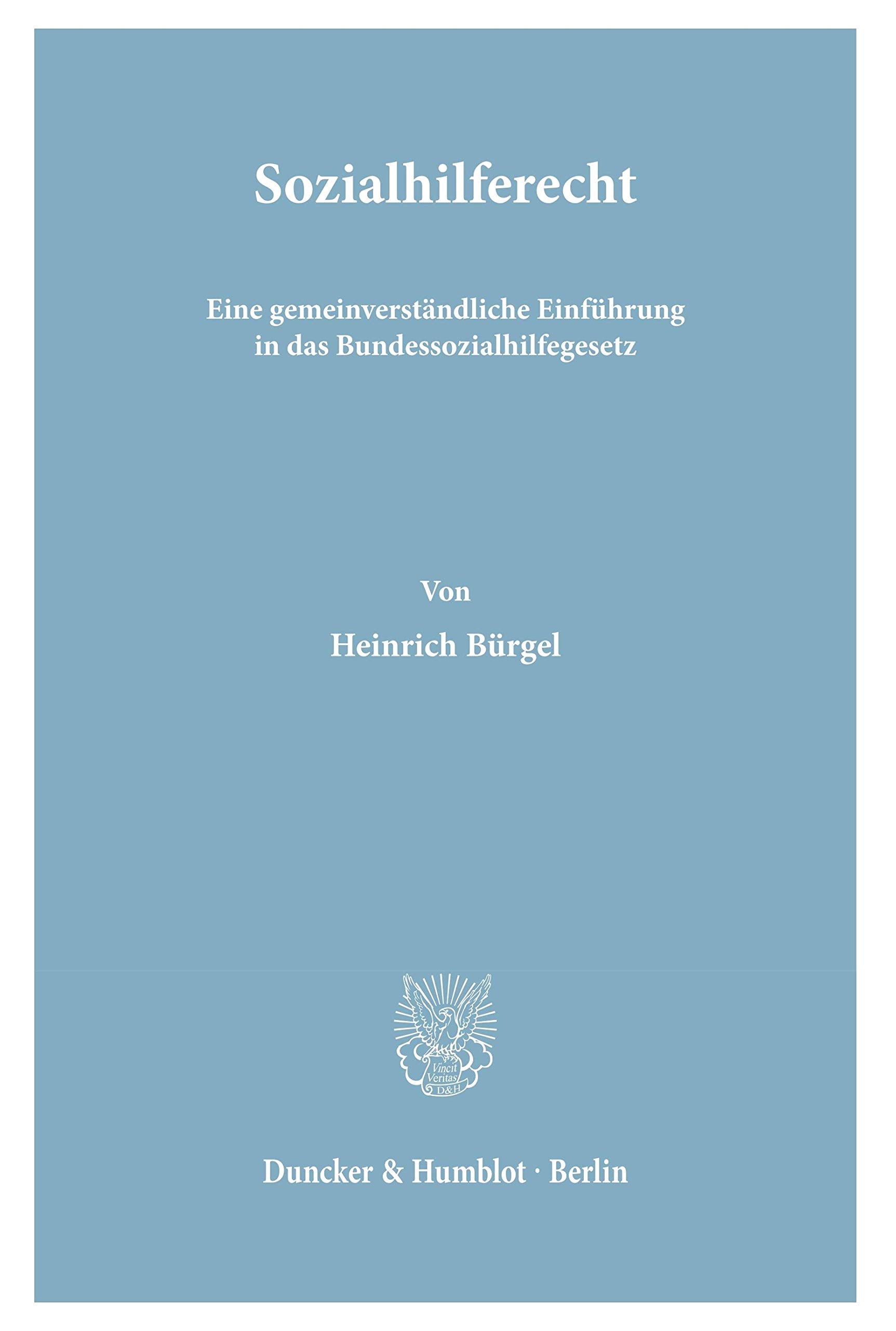 Sozialhilferecht.: Eine gemeinverständliche Einführung in das Bundessozialhilfegesetz. Law