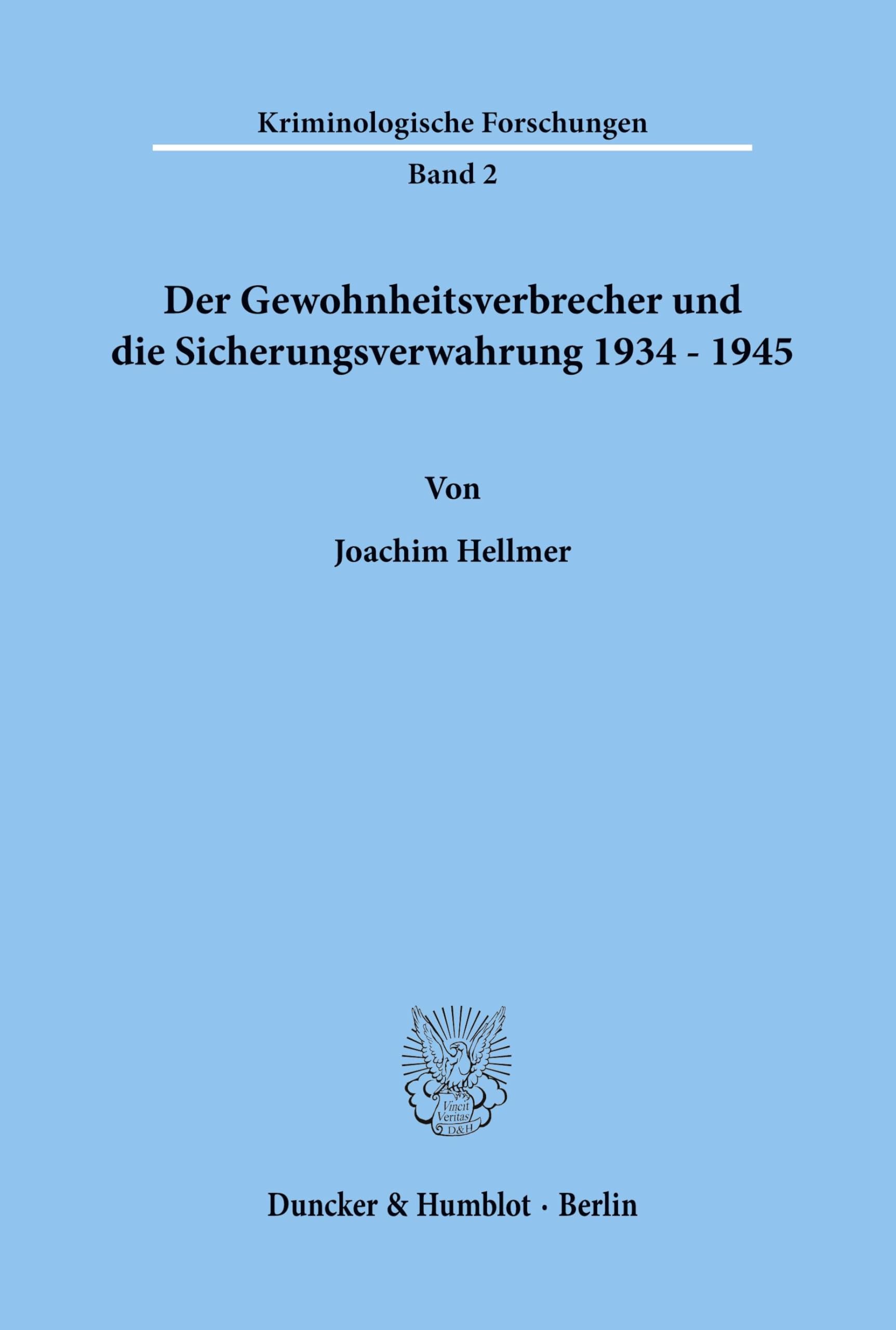 Der Gewohnheitsverbrecher und die Sicherungsverwahrung 1934 - 1945. book