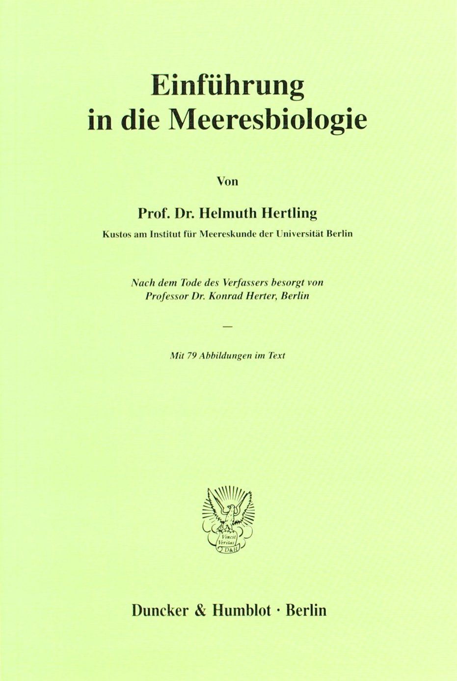Einführung in die Meeresbiologie.: Nach dem Tode des Verfassers besorgt von Konrad Herter. Natural Sciences