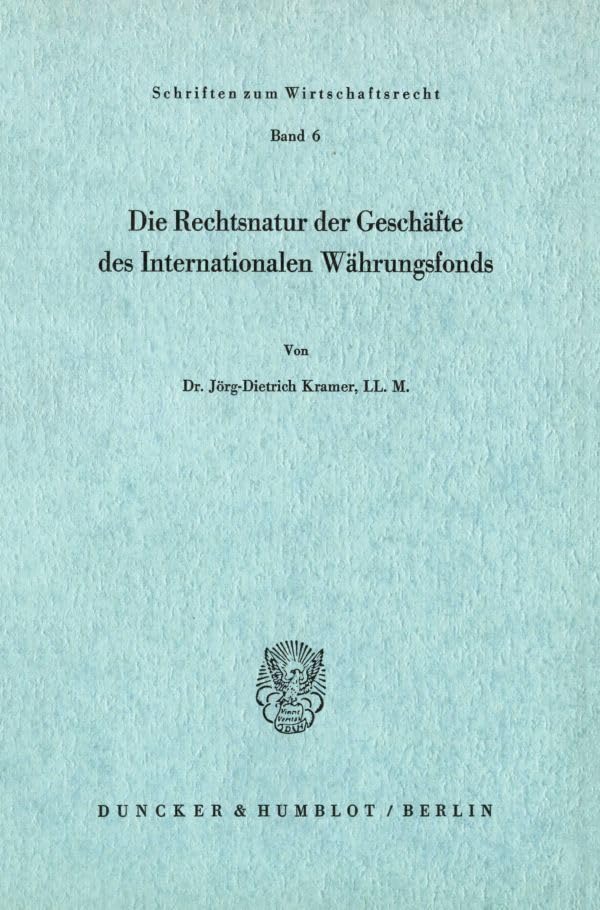 Die Rechtsnatur der Geschäfte des Internationalen Währungsfonds. Law
