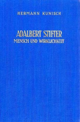 Adalbert Stifter. Mensch und Wirklichkeit.: Studien zu seinem klassischen Stil. Poetry