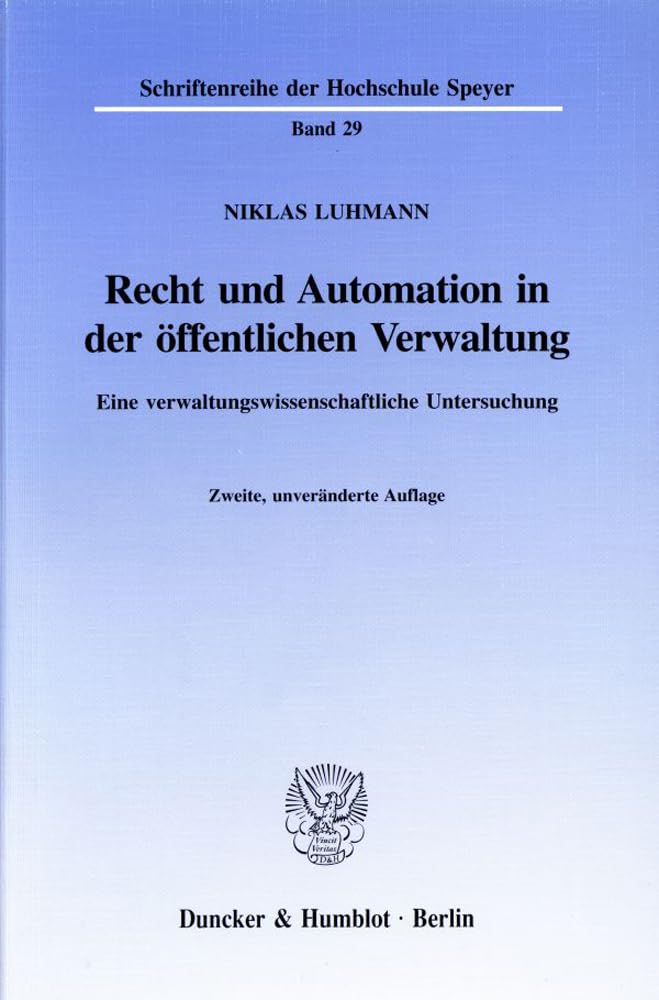 Recht Und Automation in Der Offentlichen Verwaltung: Eine Verwaltungswissenschaftliche Untersuchung book
