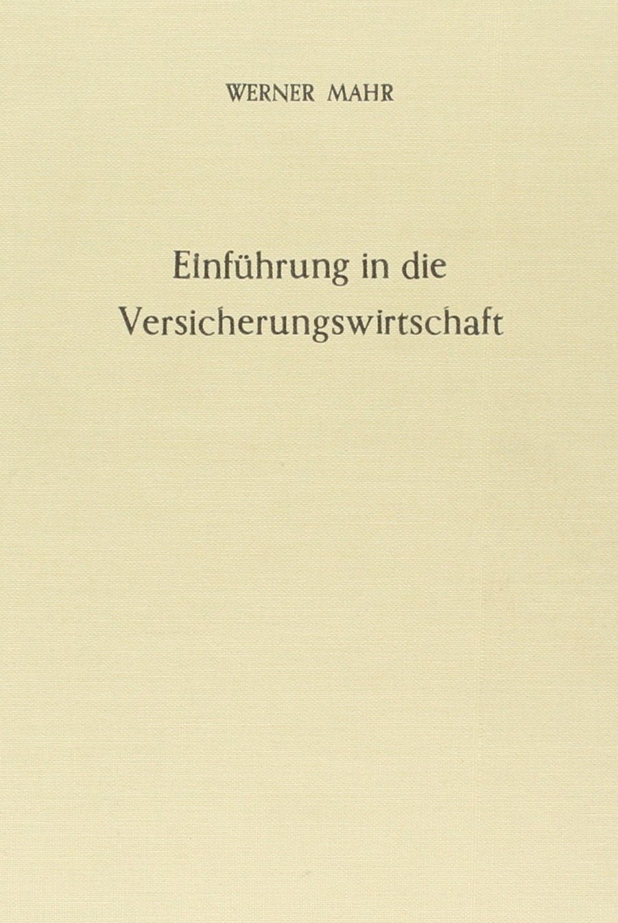 Einführung in die Versicherungswirtschaft.: Allgemeine Versicherungslehre. Law