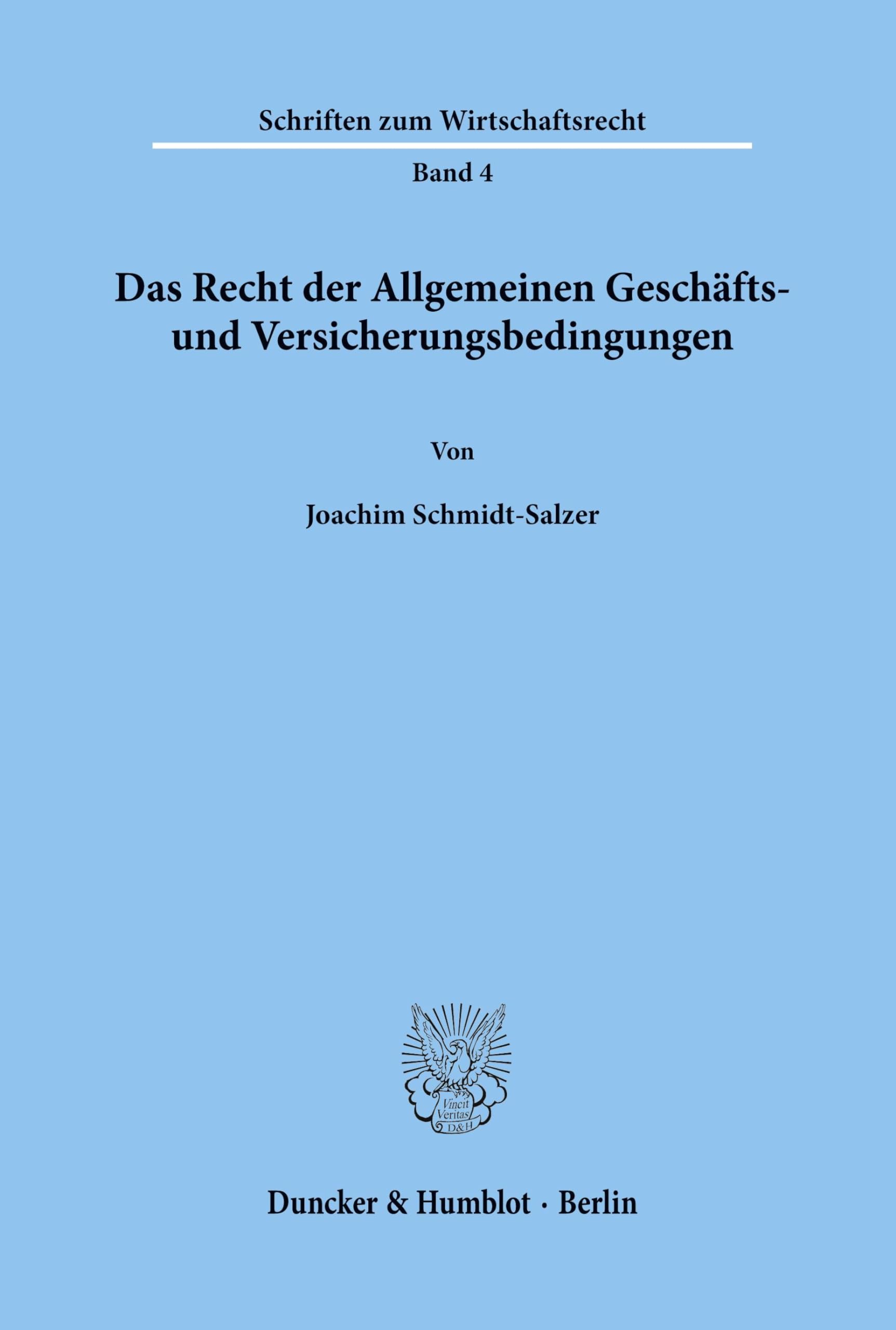 Das Recht der Allgemeinen Geschäfts- und Versicherungsbedingungen. (Schriften zum Wirtschaftsrecht, Band 4) Law
