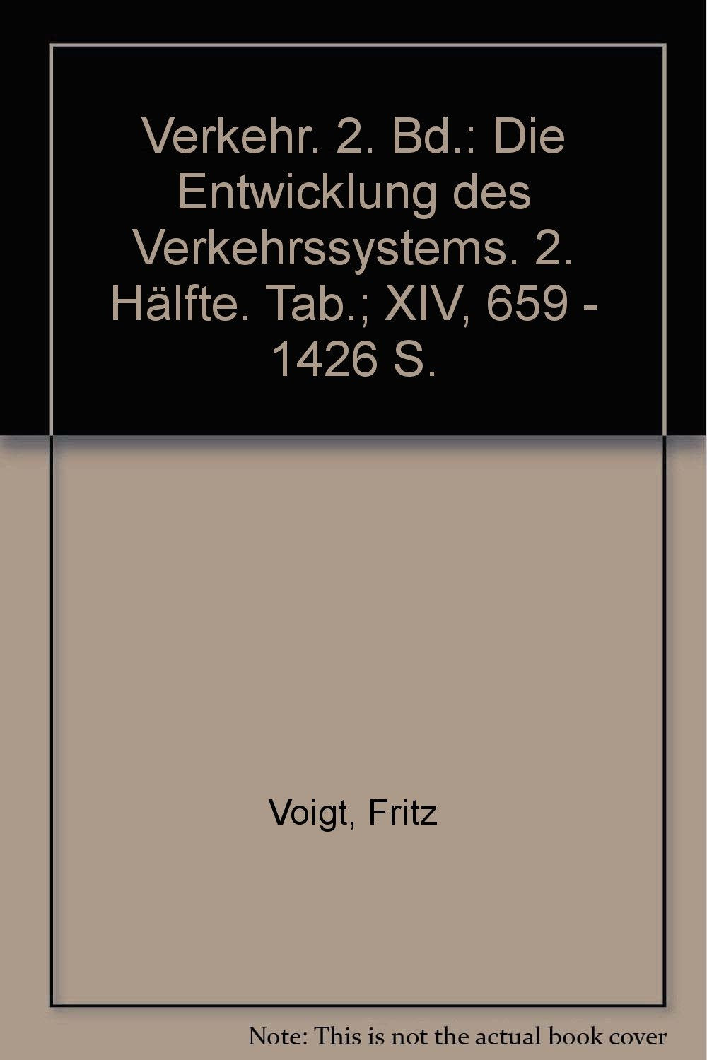 Verkehr.: 2. Bd.: Die Entwicklung des Verkehrssystems. 2. Hälfte. Law