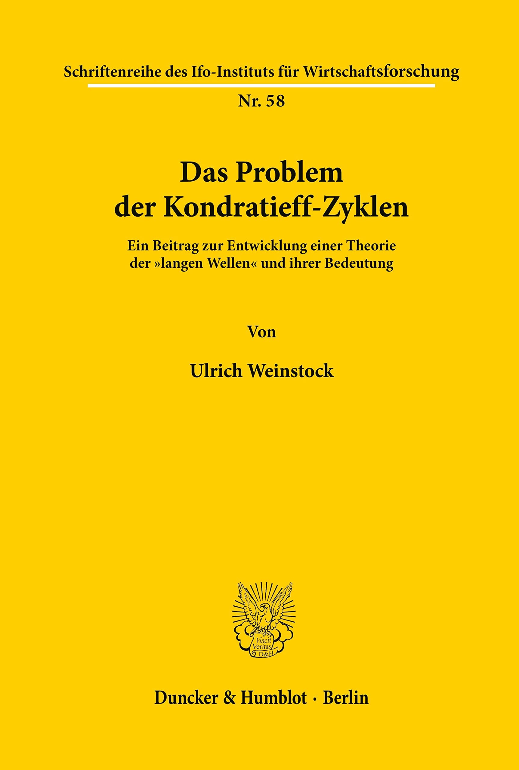 Das Problem der Kondratieff-Zyklen. Ein Beitrag zur Entwicklung einer Theorie der "langen Wellen" und ihrer Bedeutung. Mit Abb. (Schriftenreihe des ifo Instituts für Wirtschaftsforschung; IFO R 58) Law
