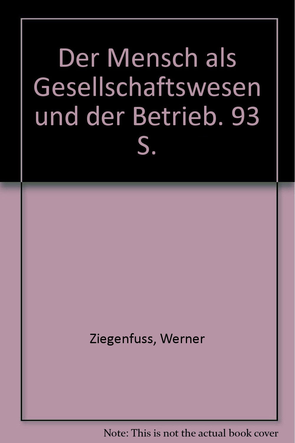 Der Mensch als Gesellschaftswesen und der Betrieb. Law