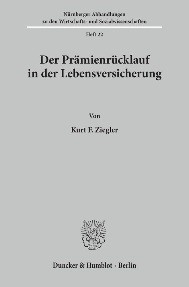 Der Prämienrücklauf in der Lebensversicherung. (Nürnberger Abhandlungen zu den Wirtschafts- und Sozialwissenschaften, Band 22) Law