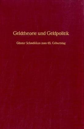 Geldtheorie und Geldpolitik.: Günter Schmölders zum 65. Geburtstag. Law