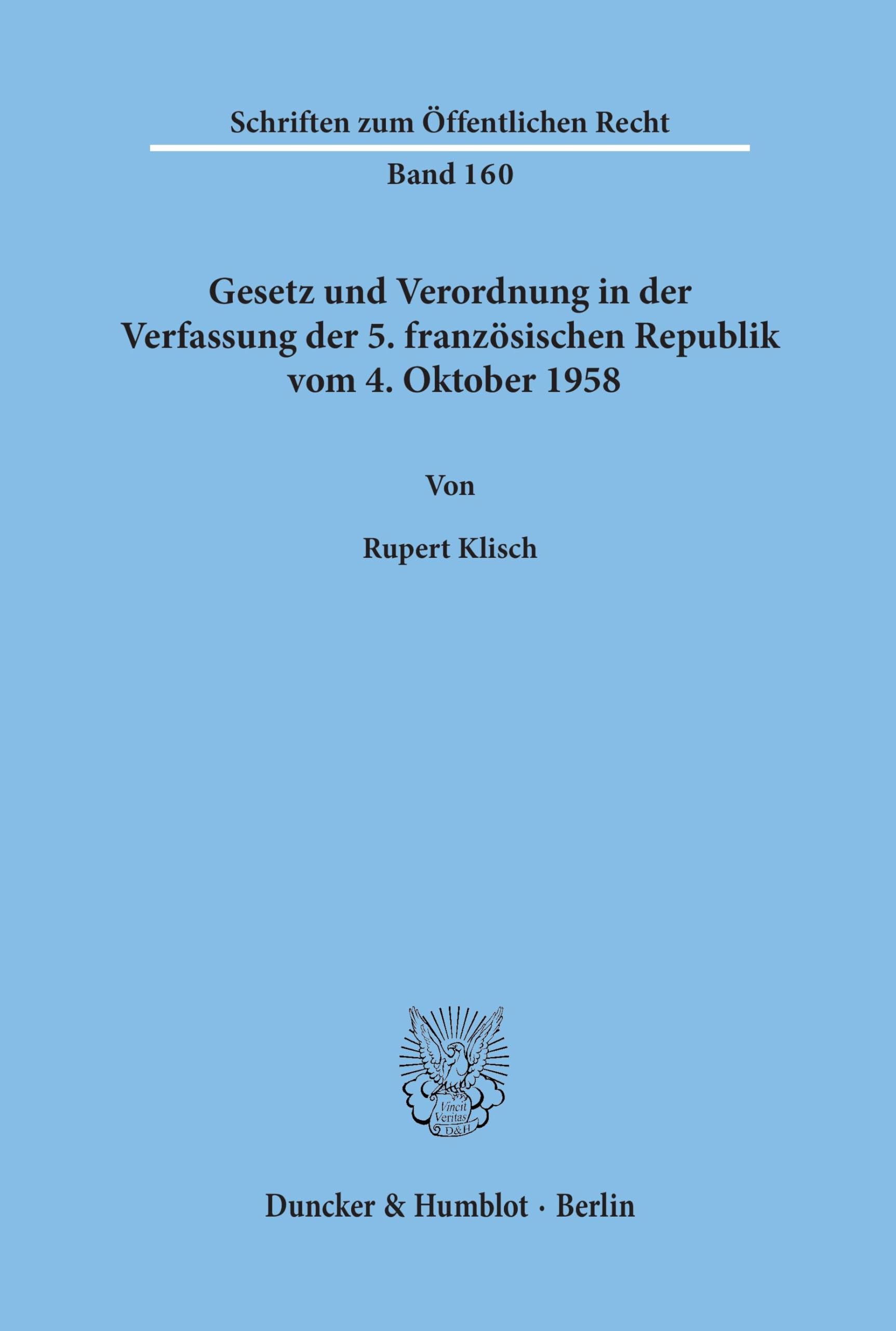 Gesetz und Verordnung in der Verfassung der 5. französischen Republik vom 4. Oktober 1958. (Schriften zum Öffentlichen Recht) Law