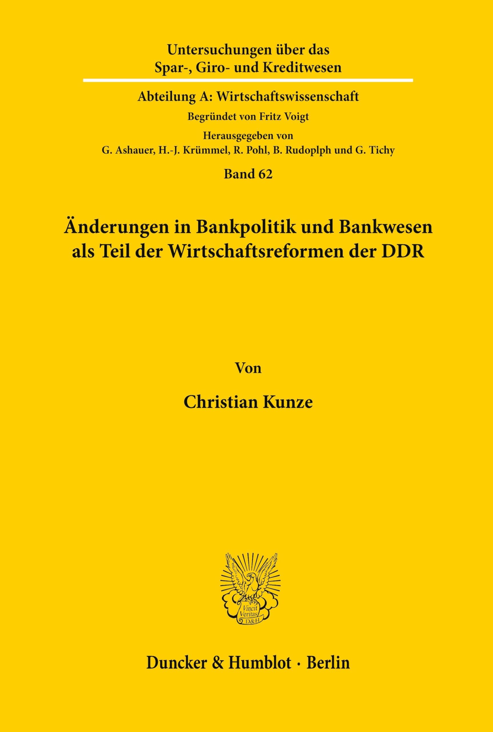 Änderungen in Bankpolitik und Bankwesen als Teil der Wirtschaftsreformen der DDR. (Untersuchungen über das Spar-, Giro- und Kreditwesen. Abteilung A: Wirtschaftswissenschaft, Band 62) Law