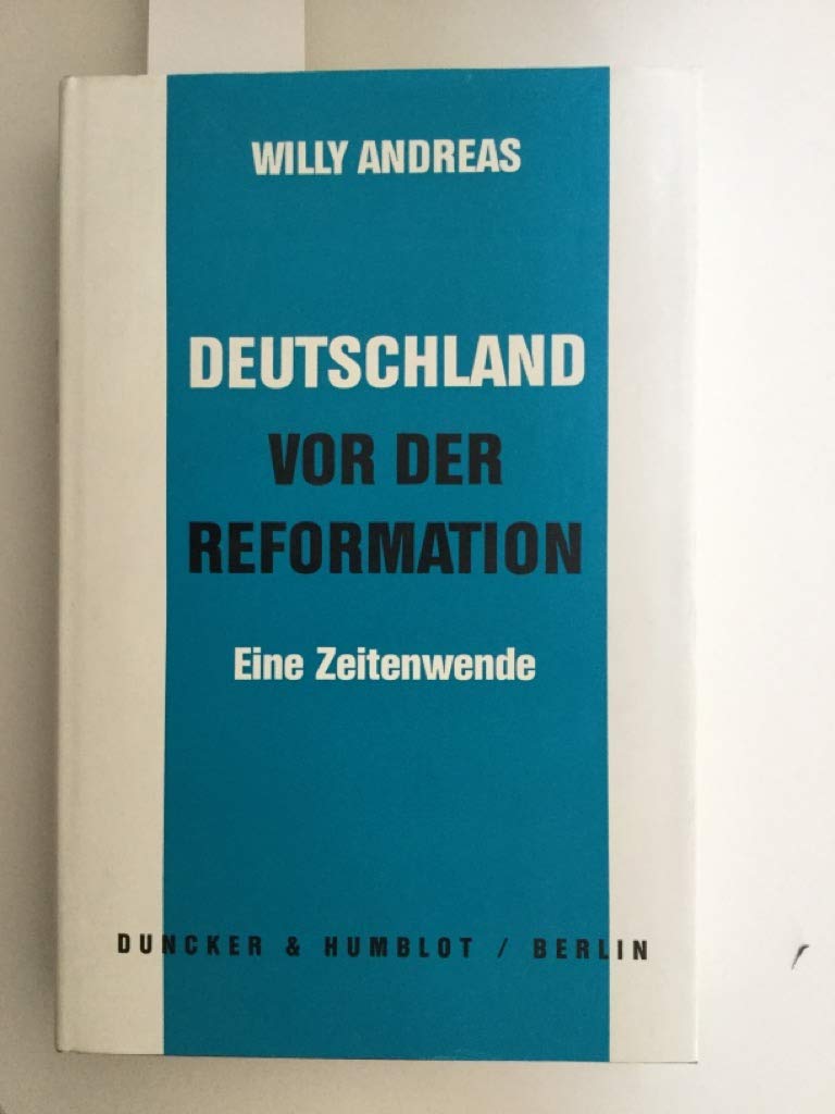 Deutschland vor der Reformation.: Eine Zeitenwende. Books