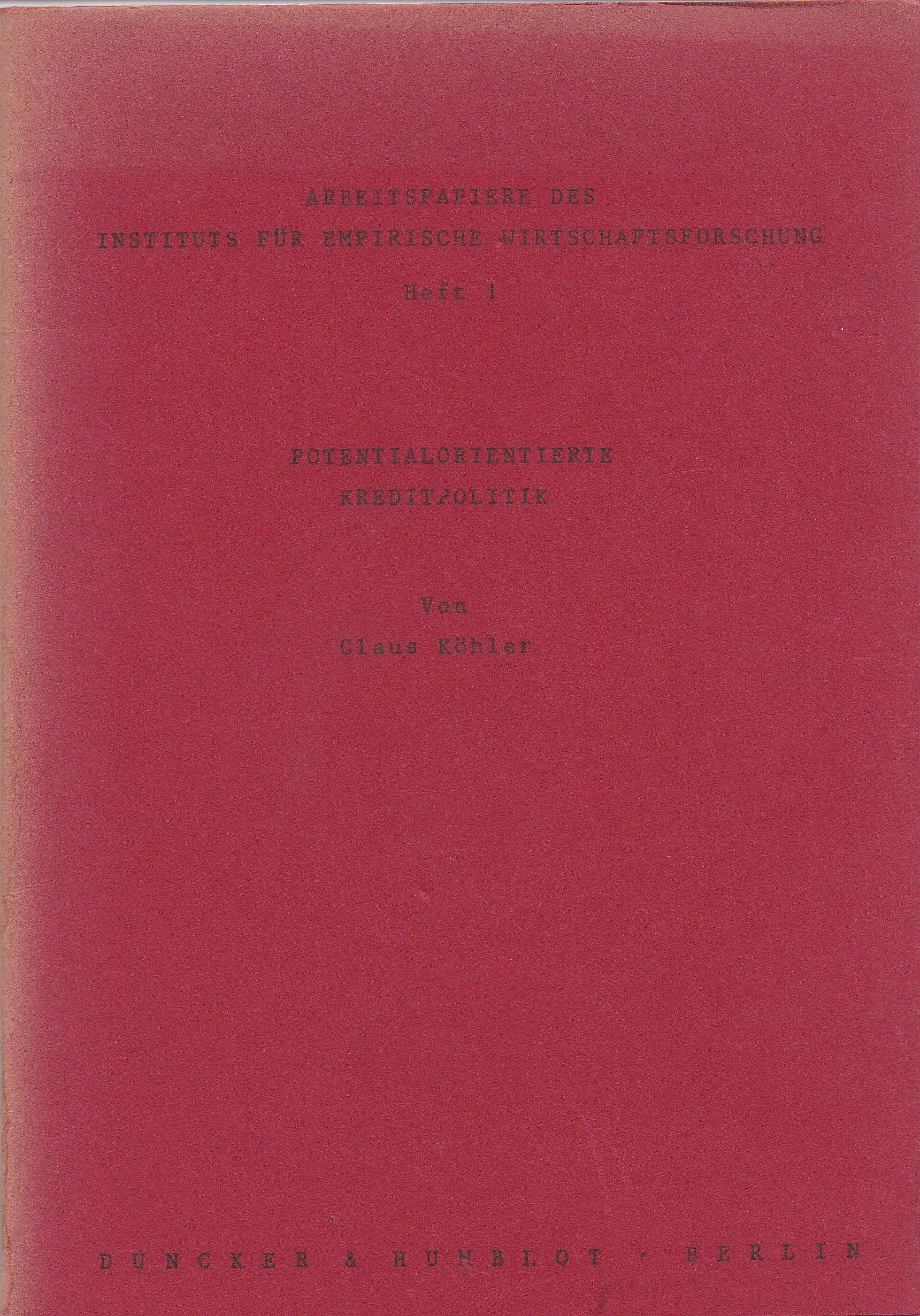 Potentialorientierte Kreditpolitik. (Arbeitspapiere des Instituts für Empirische Wirtschaftsforschung) Law