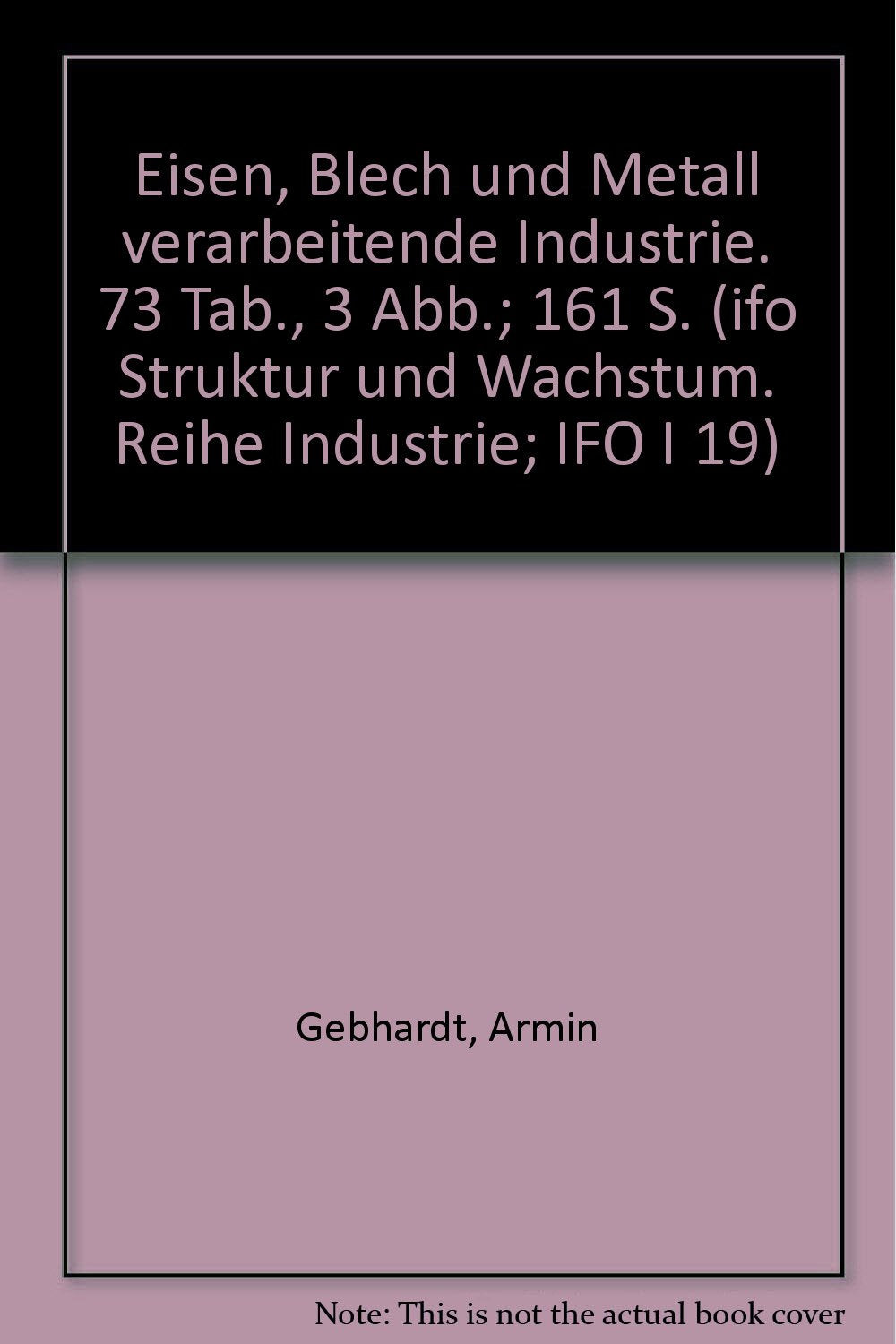 Eisen, Blech Und Metall Verarbeitende Industrie book