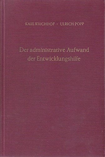 Der administrative Aufwand der Entwicklungshilfe. (Veröffentlichungen des Instituts für Empirische Wirtschaftsforschung) Law