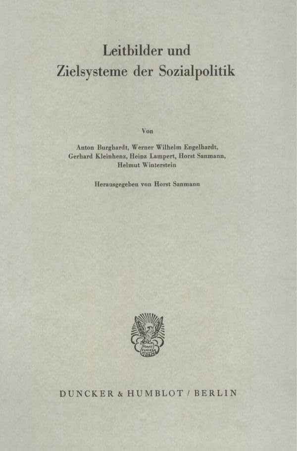 Leitbilder und Zielsysteme der Sozialpolitik. (Schriften des Vereins für Socialpolitik) Law