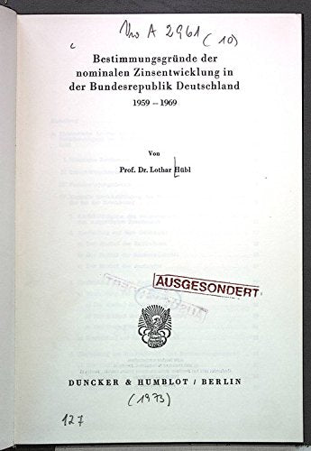 Bestimmungsgründe der nominalen Zinsentwicklung in der Bundesrepublik Deutschland 1959 - 1969. (Veröffentlichungen des Instituts für Empirische Wirtschaftsforschung, Band 10) Law