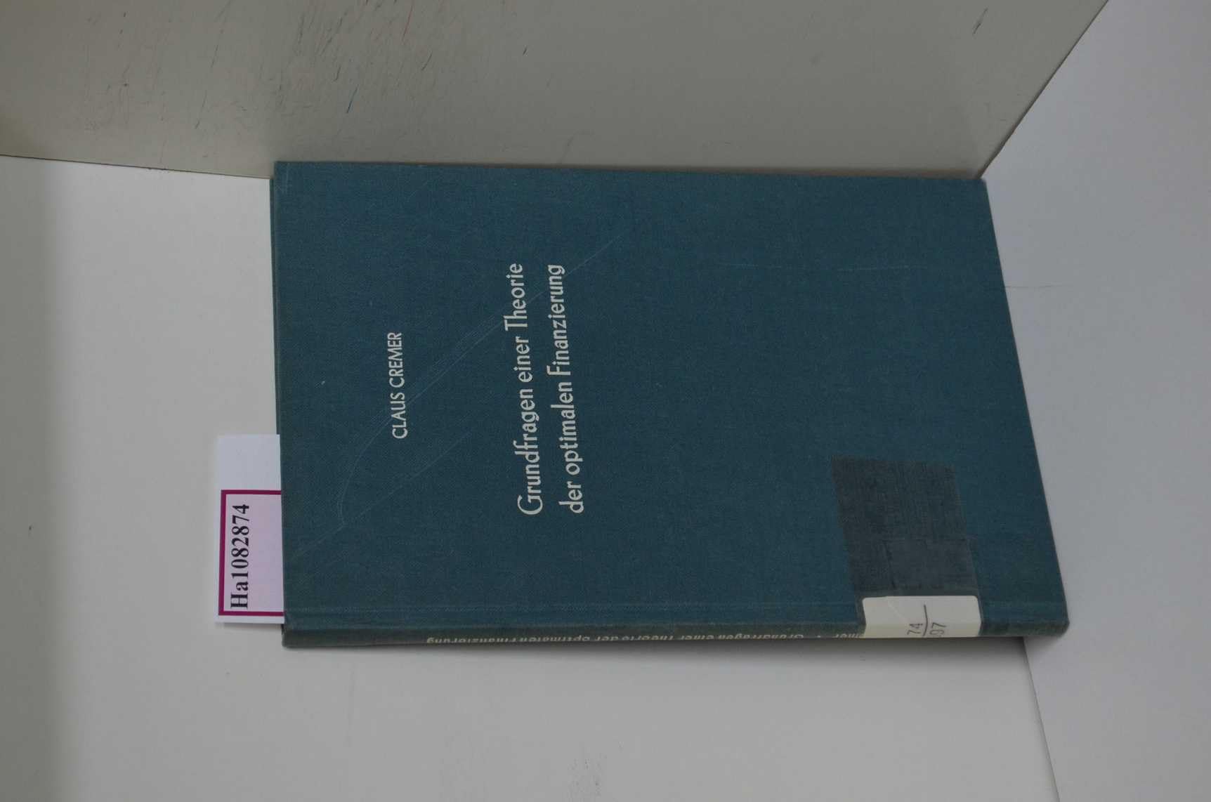 Grundfragen einer Theorie der optimalen Finanzierung. (Betriebswirtschaftliche Forschungsergebnisse) Law Books